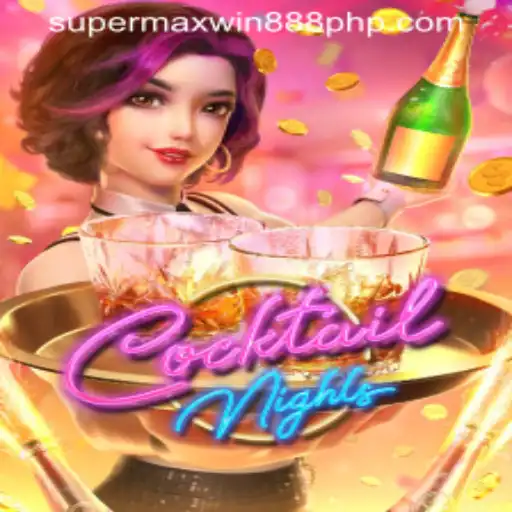 CocktailNights: Unlocking the Casino World with Supermaxwin888